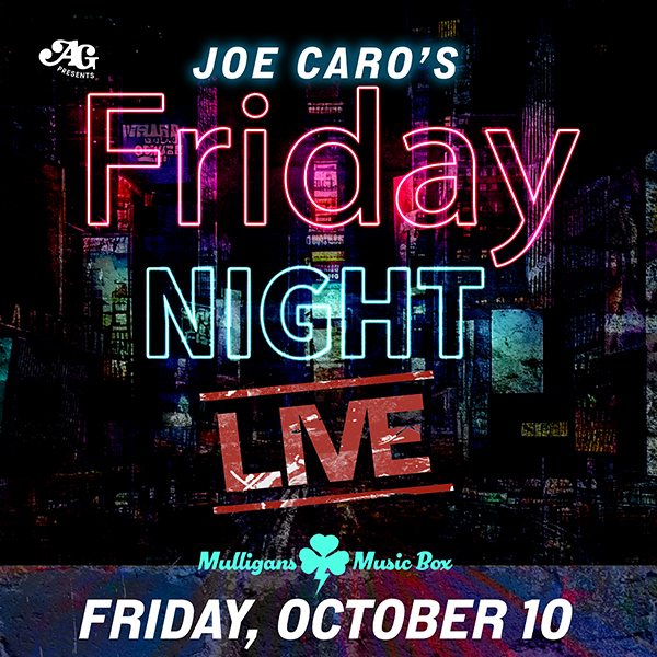 Joe Caroʻs Friday Night Live at Mulligans