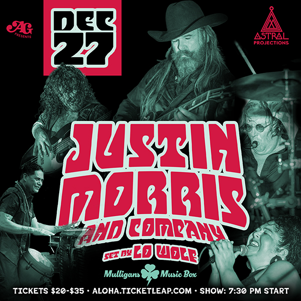 Justin Morris and Company with Visual experience from Astral Projections and support act Lo Wolf!