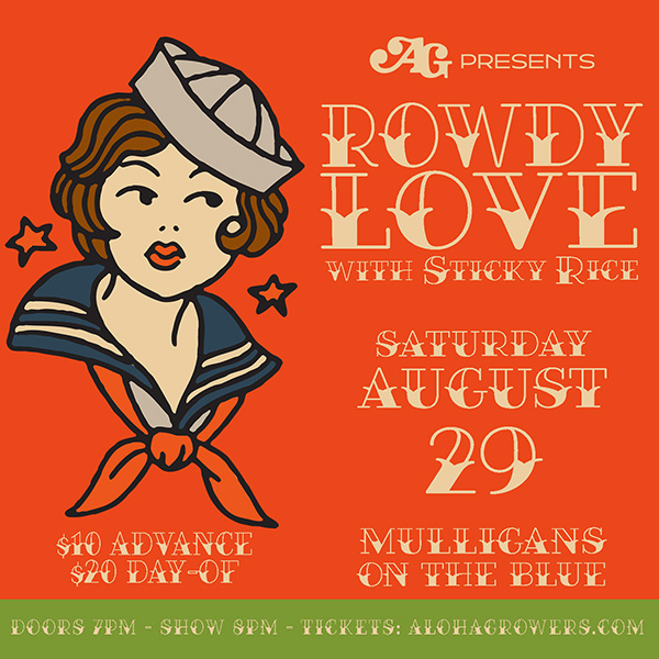 Rowdy Love with Sticky Rice