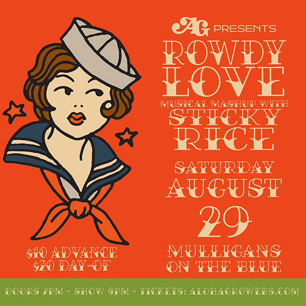Rowdy Love with Sticky Rice